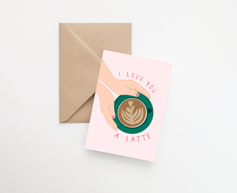 I love you a latte Card